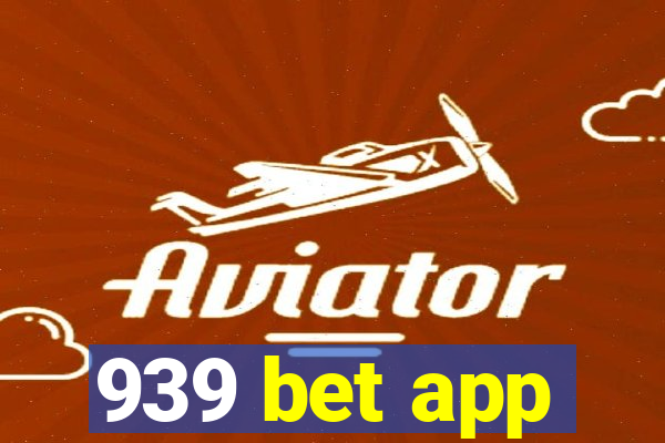 939 bet app